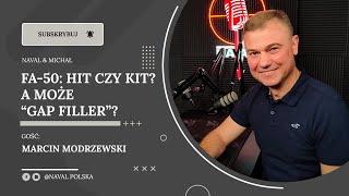 FA-50: Hit czy kit? A może "Gap Filler"? Marcin Modrzewski.