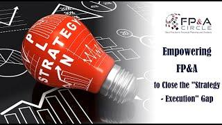 Empowering FP&A to Close the 'Strategy Execution' Gap