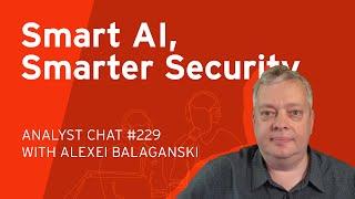 Beyond ChatGPT: AI Use Cases for Cybersecurity | Analyst Chat 229