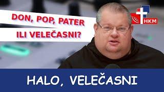 Don, pop, pater ili velečasni? - Halo, velečasni?