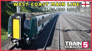 Back in Service - West Coast Main Line 󠁧󠁢󠁥󠁮󠁧󠁿 - BR Class 350/1 - Train Sim World 5 Gameplay!!