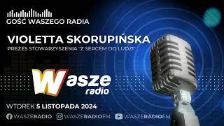 GOŚĆ WASZEGO RADIA: Violetta Skorupińska (5-11-2024)