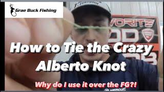 Crazy Alberto Knot to Connect Braid to Fluorocarbon- Why I use it over the FG Knot: Seaguar