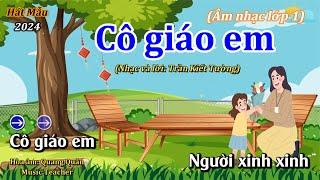 Hát mẫu (Mới nhất 2024): CÔ GIÁO EM - Âm nhạc lớp 1 - Hòa âm: Quang Quân