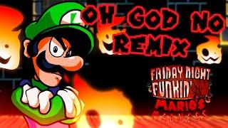 Oh God No - Mario's Madness Remix