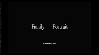 FAMILY PORTRAIT by Lucy Kerr - Official Theatrical Trailer