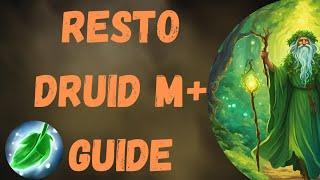 Restoration Druid Season 1 - 11.0.5 Full Mythic Plus Guide - Keeper of The Grove