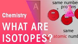 What are Isotopes? | Properties of Matter | Chemistry | FuseSchool