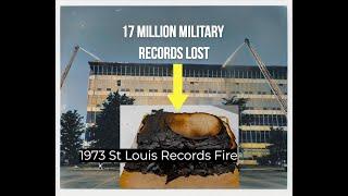 The 1973 St Louis National Personnel Records Fire  - 17 Million Military Files Destroyed