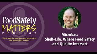 Shelf Life, Where Food Safety & Quality Intersect: Food Safety Matters Podcast on 1/30/2023