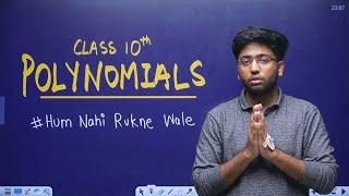 Hum Nahi Rukne Wale !! - Class 10th Polynomials One Shot | Shobhit Nirwan