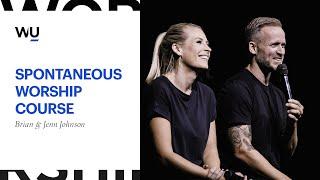 Spontaneous Worship Course - Brian And Jenn Johnson | WorshipU.com