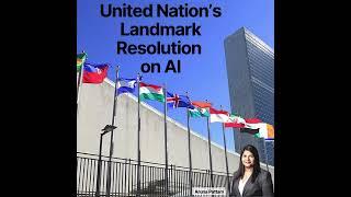 United Nations Landmark Resolution on AI