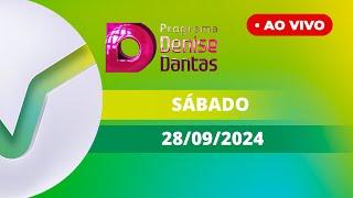 TV VERDE VALE | AO VIVO |  PROGRAMA DENISE DANTAS 28/09/2024