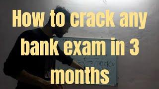 HOW TO CRACK BANK EXAM IN 3 MONTHS | WITHOUT COACHING