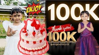 100k Celebration || এঞ্জেলে কাটিলে Cake  || Daily videos || Angel's diary video ||