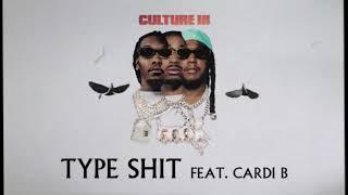 Migos Feat. Cardi B - Type Shit (Official Audio)