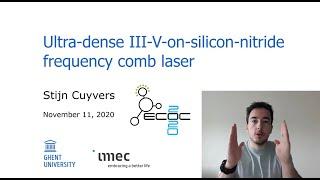 ECOC 2020 - Ultradense III-V-on-silicon-nitride frequency comb laser - Stijn Cuyvers