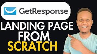 How To Create A Landing Page On GetResponse From Scratch