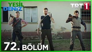 72. Bölüm “Biz de tüfeklencez." / Yeşil Deniz (1080p)