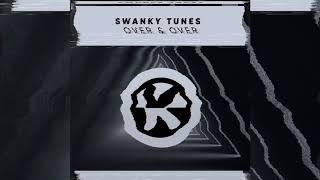 Swanky Tunes - Over & Over