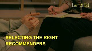 Selecting The Right Recommenders | Quick MBA Tips | LemonEd