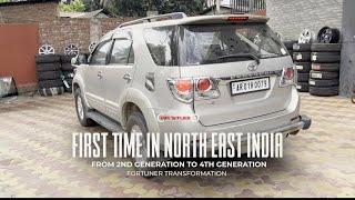 FORTUNER TRANSFORMATION || FIRST TIME IN NORTHEAST ||