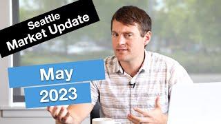 Seattle Real Estate Market Update | May 2023