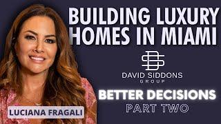 #BetterDecisions New Construction Homes Miami | Constructing & Finishing a Miami Property | PART 2