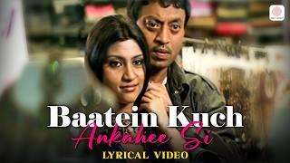 Baatein Kuch Ankahee Si - Official Lyrical Video | Adnan Sami | Life In A Metro Songs | Love song