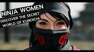 Kunoichi Unraveling the Secrets of Female Ninja