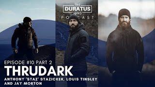 The Duratus Mind - Ep 11 - ThruDark part 2