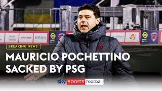 BREAKING : PSG sack Mauricio Pochettino