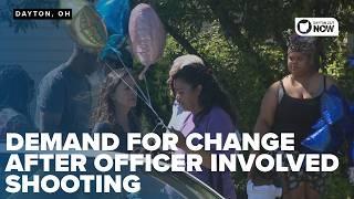 Dayton community and leaders call for change after an officer involved shooting