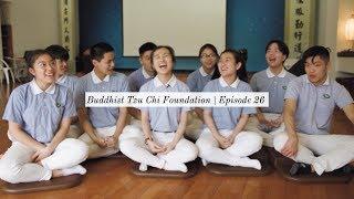 Buddhist Tzu Chi Foundation | Episode 26 Youth Group