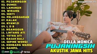 Lagu Akustik Jawa Hits 2024 | PUJANINGSIH, DUMES, LAMUNAN | Della Monica Terpopuler