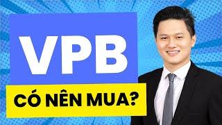 Cổ phiếu VPB - Có nên mua? Định giá ngân hàng VPBank năm 2024 & 2025 l Chứng khoán Tín Phong