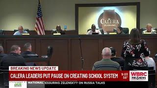 Calera leaders put pause on creating school system