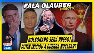 BOLSONARO SERÁ PRESO? PUTIN COMEÇOU A GU3RRA NUCLEAR? e mais...  - #455