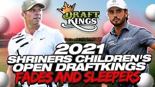 2021 Shriners Childen's Open Draftkings Fades and Sleeper Picks