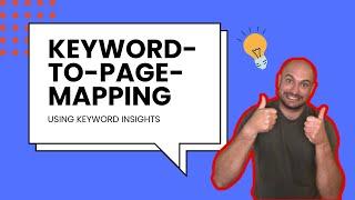 How To Do "Keyword Mapping" With Keyword Insights