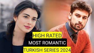 Top 9 High Rated Most Romantic Turkish Drama Series 2024