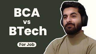 BCA Vs BTech 