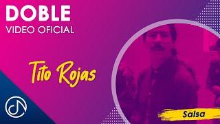 DOBLE  - Tito Rojas [Video Oficial]