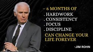 The Secret Of Changing Your Life Forever In 6 Months By JIM ROHN