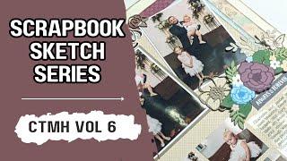 Scrapbook Sketch Series/CTMH vol 6 Sketchbook Using Stampin' Up Supplies