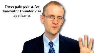 Three pain points for Innovator Founder Visa applicants