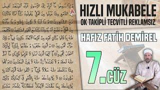 7. Cüz Reklamsız Ok Takipli Hızlı Ve Anlaşılır Mukabele  Hafız Fatih Demirel