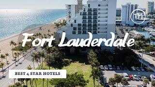 Top 10 hotels in Fort Lauderdale: best 4 star hotels, USA