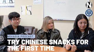 International students try Chinese snacks for the first time